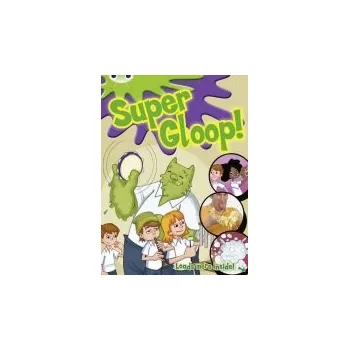 Bug Club Independent Comic Year 1 Green Super Gloop - Morgan, Michaela a Prelutsky, Jan a Mikhail, Jess