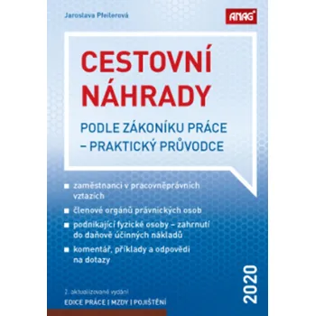 Cestovní náhrady podle zákoníku práce: praktický průvodce 2020 - Jaroslava Pfeilerová (brožovaná, 2020)