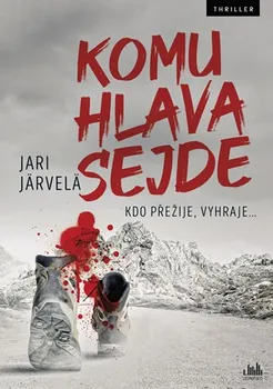 Komu hlava sejde - Järi Jarvelä (2020, pevná bez přebalu lesklá)