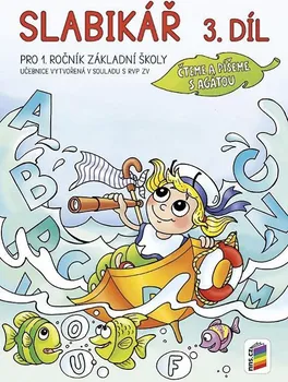 Český jazyk Čteme a píšeme s Agátou: Slabikář 3 - Nns.cz (2017, brožovaná)