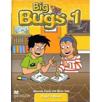 Anglický jazyk Big Bugs 1: Pupil's Book - Elisenda Papiol (2004, brožovaná)