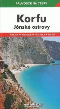 Průvodce na cesty: Korfu, Jónské strovy - Freytag & Berndt (2011, brožovaná)