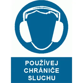 Bezpečnostní značky Používej chrániče sluchu A4 plast