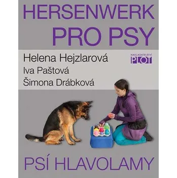 Chovatelství Plot Knihovna - Hersenwerk pro psy- psí hlavolamy - H.Hejzlarová, I.Paštová, Š.Drábková