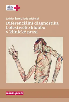 Diferenciální diagnostika bolestivého kloubu v klinické praxi - Ladislav Šenolt a kol. (2020, pevná)