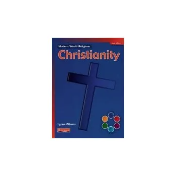 Cizí jazyk Modern World Religions: Christianity Pupil Book Core - Gibson, Lynne