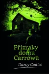 Přízraky domu Carrowů - Darcy Coates…