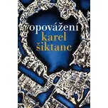 Opovážení - Karel Šiktanc (2020,…