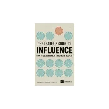 Cizí jazyk Leader's Guide to Influence, The - Brent, Mike a Dent, Fiona
