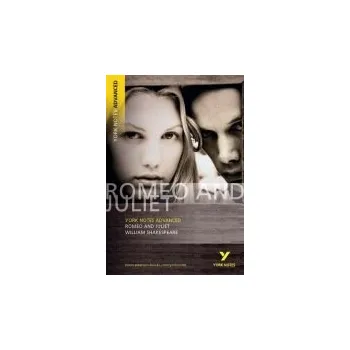Cizí jazyk Romeo and Juliet (York Notes Advanced) English Literature Study Guide - for 2026, 2027 exams - Shakespeare, William