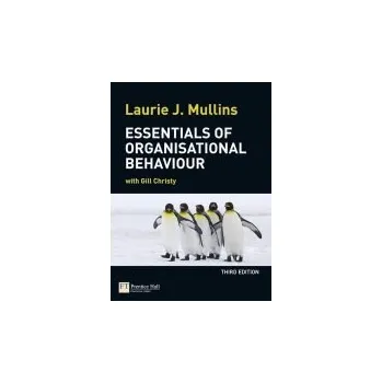 Populárně naučná literatura pro dospělé Essentials of Organisational Behaviour - Mullins, Laurie