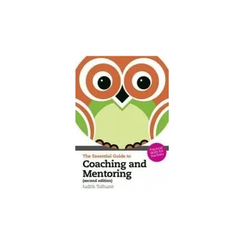Cizí jazyk Essential Guide to Coaching and Mentoring, The - Tolhurst, Judith