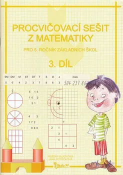 Matematika Procvičovací sešit z matematiky pro 5. ročník základních škol 3 - Růžena Blažková, Jana Potůčková (2011, brožovaná)