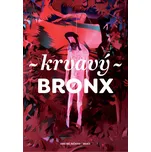 Krvavý Bronx - Martin Reiner a kol.…