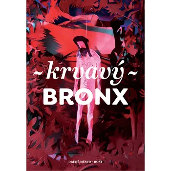 Krvavý Bronx - Martin Reiner a kol. (2020, pevná bez přebalu lesklá)
