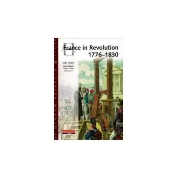 Populárně naučná literatura pro dospělé Heinemann Advanced History: France in Revolution 1776-1830 - Waller, Sally