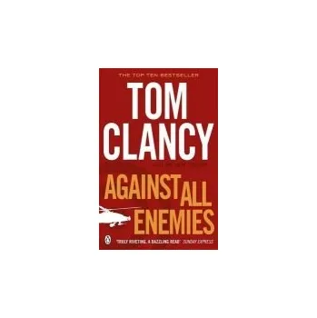 Against All Enemies - Clancy, Tom a Telep, Peter