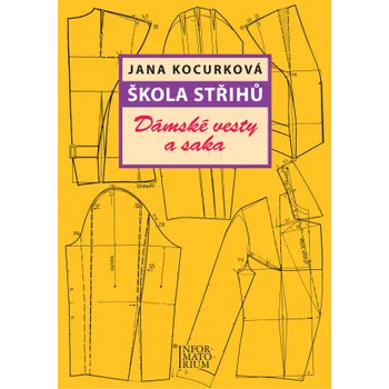 Škola střihů: Dámské vesty a saka - Jana Kocurková (2018, brožovaná)