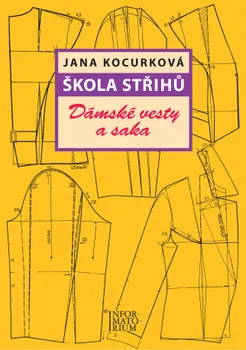 Škola střihů: Dámské vesty a saka - Jana Kocurková (2018, brožovaná)