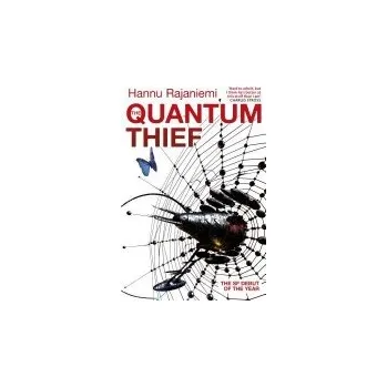 Quantum Thief - Rajaniemi, Hannu