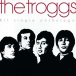 Hit Single Anthology - The Troggs [CD]