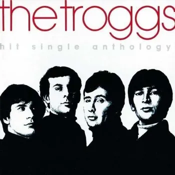 Zahraniční hudba Hit Single Anthology - The Troggs [CD]