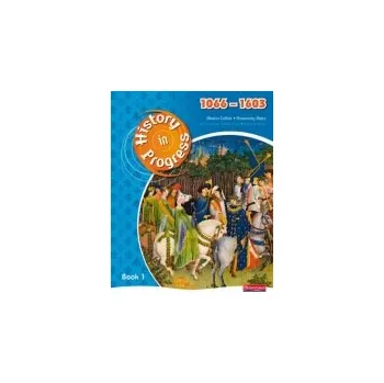 Kniha History in Progress: Pupil Book 1 (1066-1603) - Rees, Rosemary a Collier, Martin