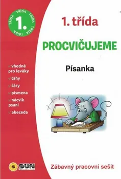 Český jazyk Procvičujeme: 1. třída: Písanka - Nakladatelství Sun (2019, brožovaná)
