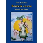 Poutník časem: Tarotová cesta životem - Ivana Justychová (2015, pevná)