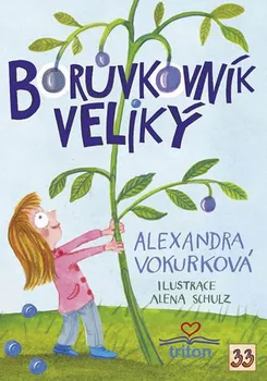 Pohádka Borůvkovník veliký - Alexandra Vokurková (2017, brožovaná)