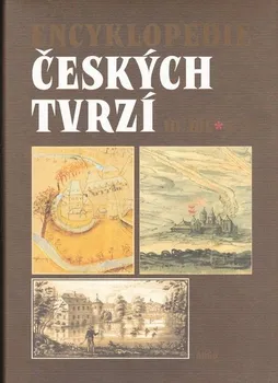 Encyklopedie Encyklopedie českých tvrzí III. (S-Ž) - Jiří Úlovec (2005, pevná)