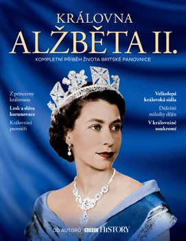 Královna Alžběta II.: Kompletní příběh života britské panovnice - Extra Publishing (2020, brožovaná)