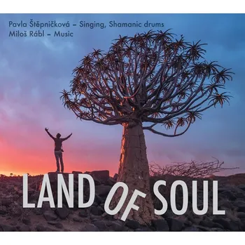 Land of Soul - Pavla Štěpničková, Miloš…