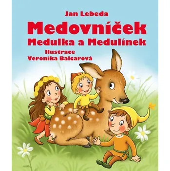 Medovníček, Medulka a Medulínek - Jan…
