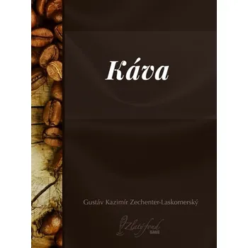 Kniha Káva - Gustáv Kazimír Zechenter-La (E-Kniha)