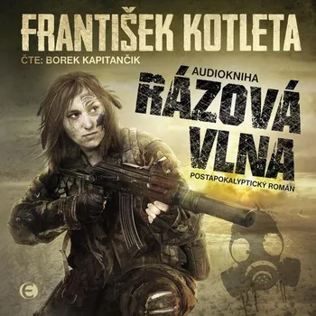 Rázová vlna - Kotleta František (čte Borek Kapitančík) [CDmp3]