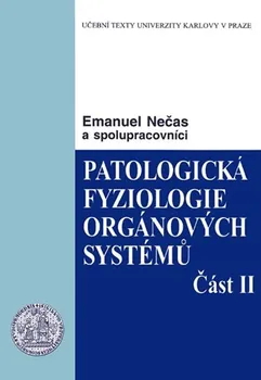 Patologická fyziologie orgánových systémů 2 - Emanuel Nečas a kol. (2007, brožovaná)