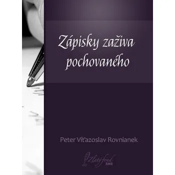 Kniha Zápisky zaživa pochovaného - Peter V. Rovnianek (E-Kniha)