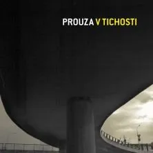 Česká hudba V tichosti: Prouza [CD]