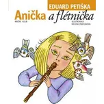 Anička a flétnička - Eduard Petiška