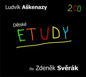 Dětské etudy - Ludvík Aškenazy (čte Zdeněk Svěrák) [CD2]