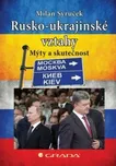 Rusko-ukrajinské vztahy - Milan Syruček…