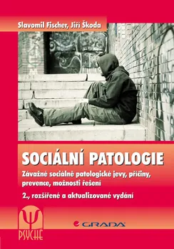 učebnice Sociální patologie - Slavomil Fischer, Jiří Škoda