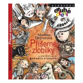Příšerné zlobilky - Martina Drijverová
