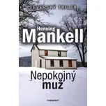 Nepokojný muž - Henning Mankell