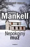 Nepokojný muž - Henning Mankell