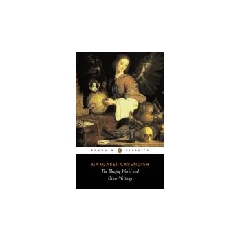 Blazing World and Other Writings - Cavendish, Margaret