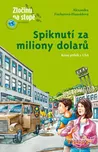 Spiknutí za miliony dolarů - Alexandra…