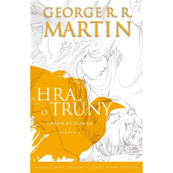 Komiks pro dospělé Hra o trůny: Svazek 4 (Grafický román) - George R. R. Martin