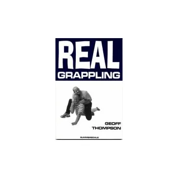 Cizojazyčná kniha Real Grappling - Thompson, Geoff